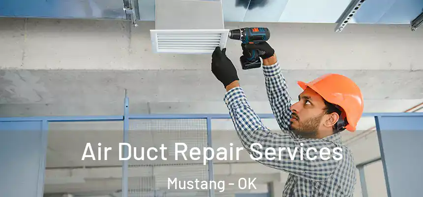  Air Duct Repair Services Mustang - OK