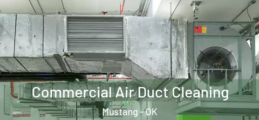  Commercial Air Duct Cleaning Mustang - OK