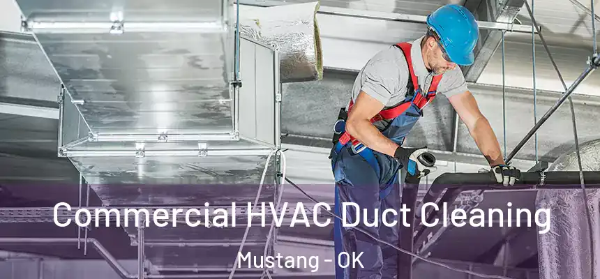  Commercial HVAC Duct Cleaning Mustang - OK