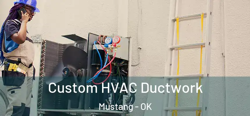  Custom HVAC Ductwork Mustang - OK