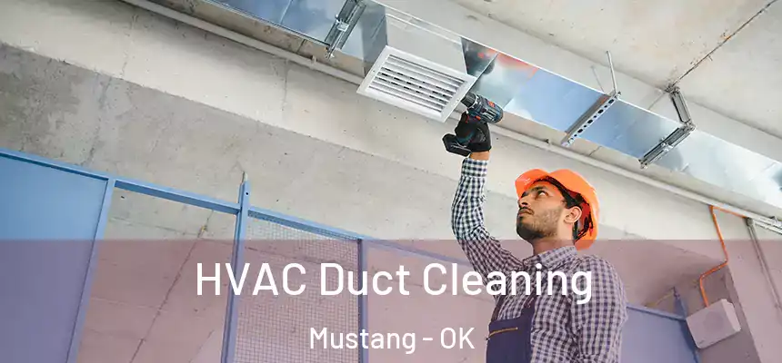  HVAC Duct Cleaning Mustang - OK